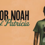 Trevor Noah: Son Of Patrica