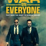 War on Everyone (Hollywood Movie)