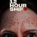 12 Hour Shift (Hollywood Movie)