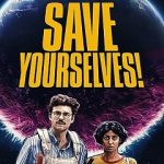 Save Yourselves ! (Hollywood Movie)