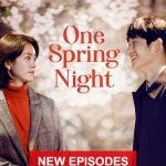 One Spring Night ( K Drama )