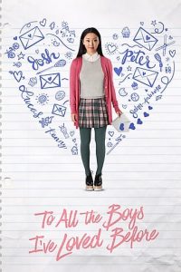 To All the Boys I’ve Loved (2018) | Download Hollywood Movie
