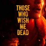 Those Who Wish Me Dead (Hollywood Movie)