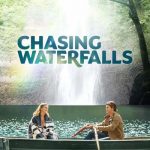 Chasing Waterfalls (Hollywood Movie)