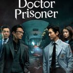 Doctor Prisoner ( K Drama )