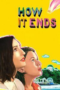 How It Ends (2021) | Download Hollywood Movie