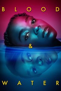 Blood and Water S01 and S02 ( Complete ) | TV Series