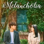 Melancholia ( K Drama )