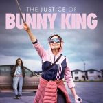 The Justice of Bunny King (Hollywood Movie)