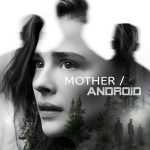Mother Andriod (Hollywood Movie)