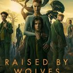 Raised By Wolves ( TV Series )