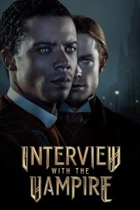 Interview with the Vampire S01 (Complete) | TV Series