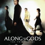 Along with the Gods: The Two Worlds (Korean Movie)