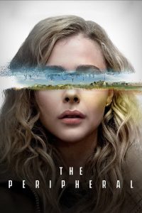 The Peripheral (Episode 8 Added) | TV Series