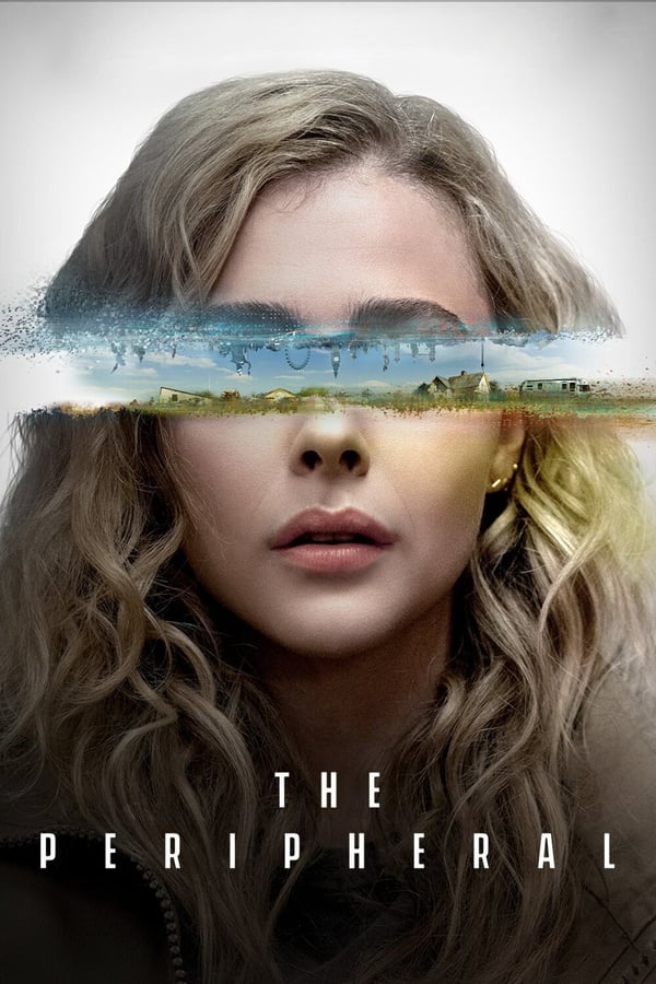 The Peripheral (Episode 8 Added) | TV Series