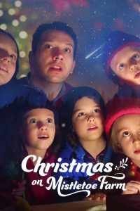 Christmas on Mistletoe Farm (2022) | Download Hollywood Movie