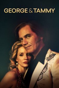 George & Tammy (Episode 6 Added) | TV Series