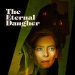 The Eternal Daughter (Hollywood Movie)