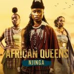 African Queens: Njinga ( TV Series )