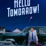 Hello Tomorrow! ( TV Series )