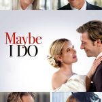 Maybe I Do (Hollywood Movie)