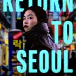 Return to Seoul (French Movie)