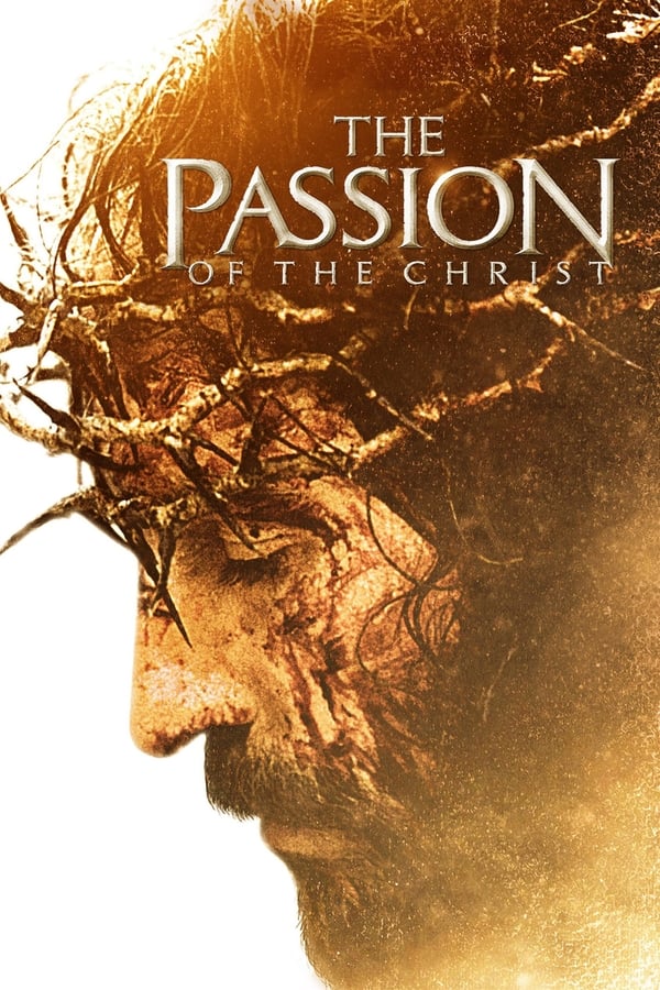The Passion of Christ (2004) | Download Hollywood Movie