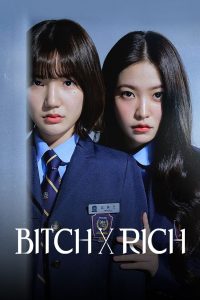 Bitch X Rich (Complete) | Korean Drama