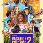 Vacation Friends 2 (Hollywood Movie)