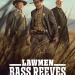 Lawmen Bass Reeves ( TV Series)