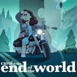 Carol and the End of the World ( TV Series )