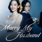 Marry My Husband ( K Drama )