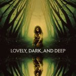 Lovely, Dark, and Deep (Hollywood Movie)