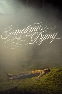 Sometimes I Think About Dying (2024) | Download Hollywood Movie