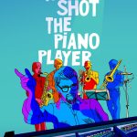 They Shot the Piano Player (Hollywood Movie)