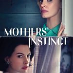 Mothers Instinct (Hollywood Movie)