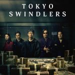 Tokyo Swindlers ( Japanese Drama )