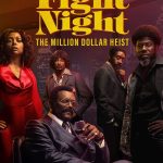 Fight Night The Million Dollar Heist ( TV Series )