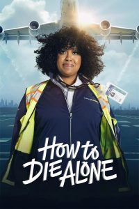 How to Die Alone S01 (Complete) | TV Series