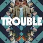 Trouble (Swedish Movie)