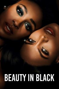 Beauty in Black S01 (Episode 9 – 16 Added) | TV Series