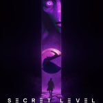 Secret Level ( TV Series )