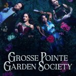 Grosse Pointe Garden Society ( TV Series )