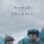 The World Will Tremble (Hollywood Movie)