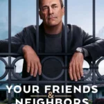 Your Friends and Neighbors ( TV Series )