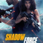Shadow Force (Hollywood Movie)
