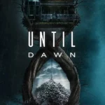 Until Dawn (Hollywood Movie)