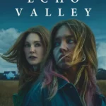 Echo Valley (Hollywood Movie)