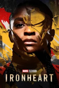 Ironheart S01 (Episode 4 – 6 Added) | TV Series