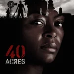 40 Acres (Hollywood Movie)